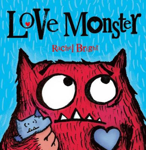 Love Monster by Rachel Bright - 9780007445462