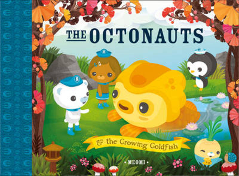 The Octonauts and The Growing Goldfish by Meomi - 9780007481156
