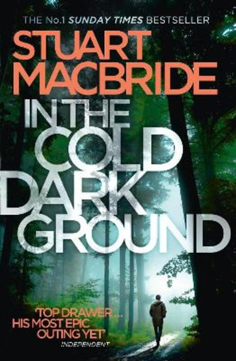 In the Cold Dark Ground by Stuart MacBride - 9780007494675