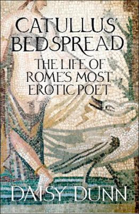 Catullus' Bedspread by Daisy Dunn - 9780007554324