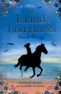 The Island of Lost Horses by Stacy Gregg - 9780007580279