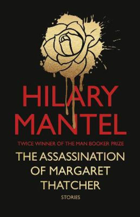 The Assassination of Margaret Thatcher by Hilary Mantel - 9780007580972