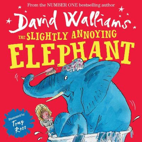 The Slightly Annoying Elephant by David Walliams - 9780007581863