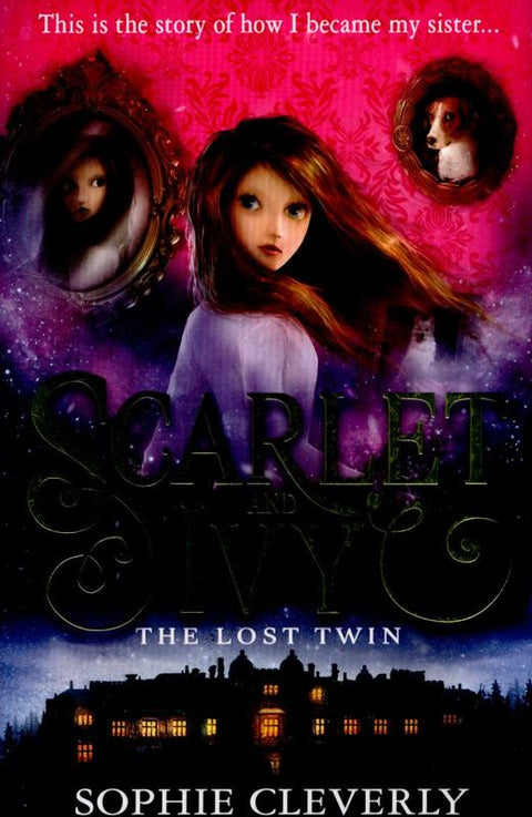 The Lost Twin: A Scarlet and Ivy Mystery by Sophie Cleverly - 9780007589180