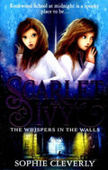 The Whispers in the Walls: A Scarlet and Ivy Mystery by Sophie Cleverly - 9780007589203