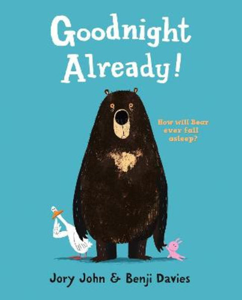 Goodnight Already! by Jory John - 9780008101350