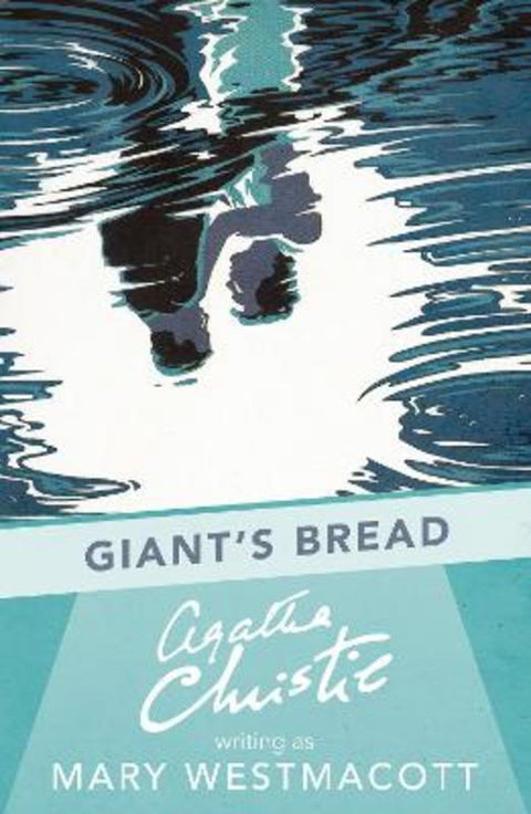 Giant's Bread by Agatha Christie - 9780008131449