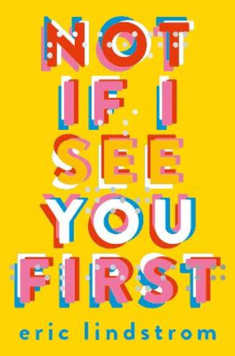 Not If I See You First by Eric Lindstrom - 9780008146344
