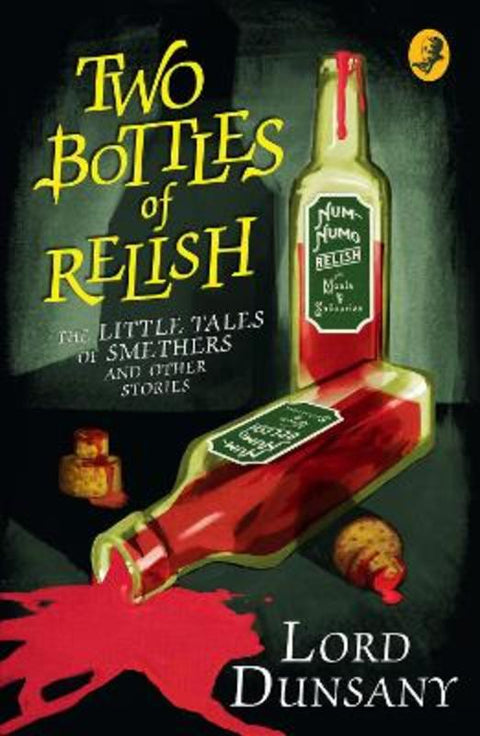 Two Bottles of Relish by Lord Dunsany - 9780008159382