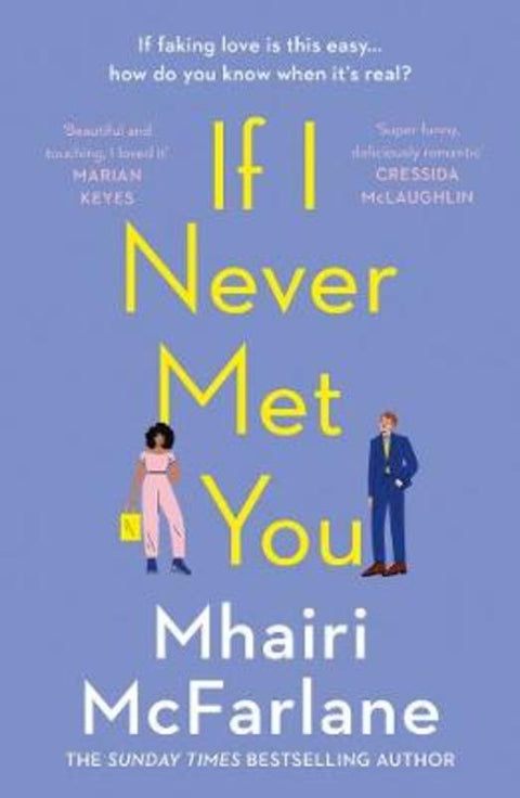 If I Never Met You by Mhairi McFarlane - 9780008169480