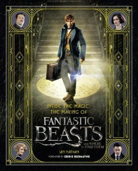 Inside the Magic: The Making of Fantastic Beasts and Where to Find Them by Ian Nathan - 9780008204594