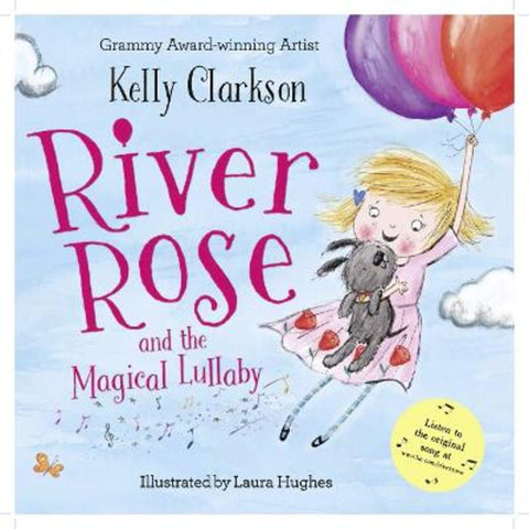 River Rose and the Magical Lullaby by Kelly Clarkson - 9780008211806