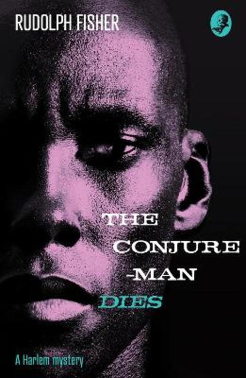 The Conjure-Man Dies: A Harlem Mystery by Rudolph Fisher - 9780008216474