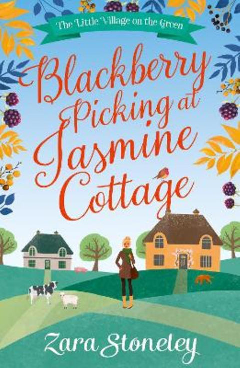 Blackberry Picking at Jasmine Cottage by Zara Stoneley - 9780008241087