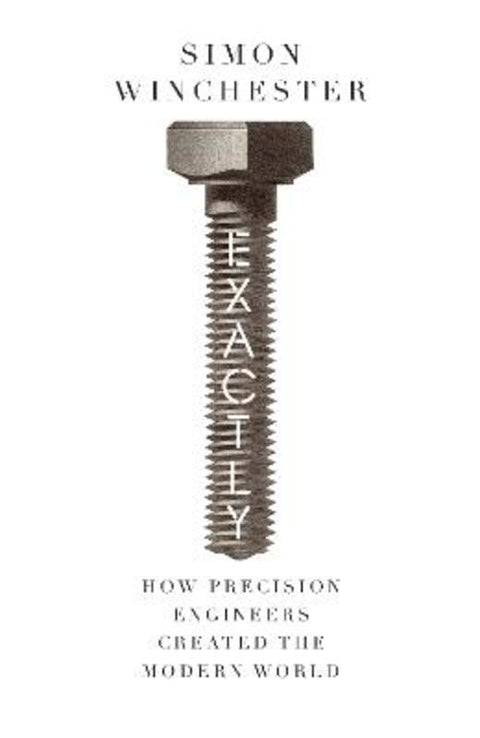 Exactly by Simon Winchester - 9780008241773