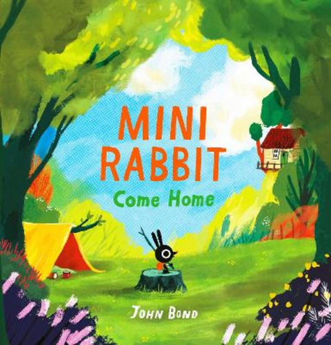 Mini Rabbit Come Home by John Bond - 9780008264949