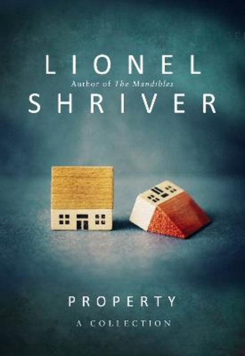 Property by Lionel Shriver - 9780008265236