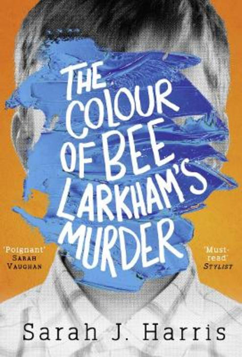 The Colour of Bee Larkham's Murder by Sarah J. Harris - 9780008271510