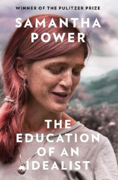 The Education of an Idealist by Samantha Power - 9780008274917