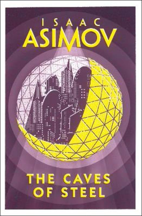The Caves of Steel by Isaac Asimov - 9780008277765