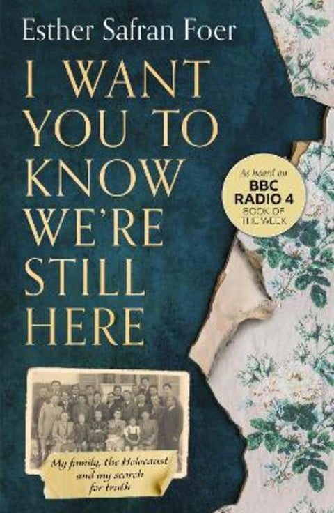 I Want You to Know We're Still Here by Esther Safran Foer - 9780008297657