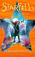 Starfell: Willow Moss and the Magic Thief by Dominique Valente - 9780008308520