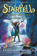 Starfell: Willow Moss and the Magic Thief by Dominique Valente - 9780008308520