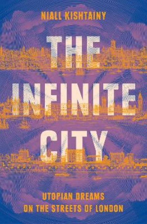 The Infinite City by Niall Kishtainy - 9780008325862