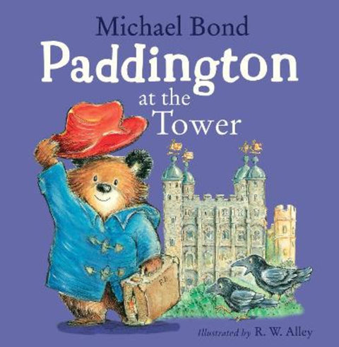 Paddington at the Tower by Michael Bond - 9780008326074