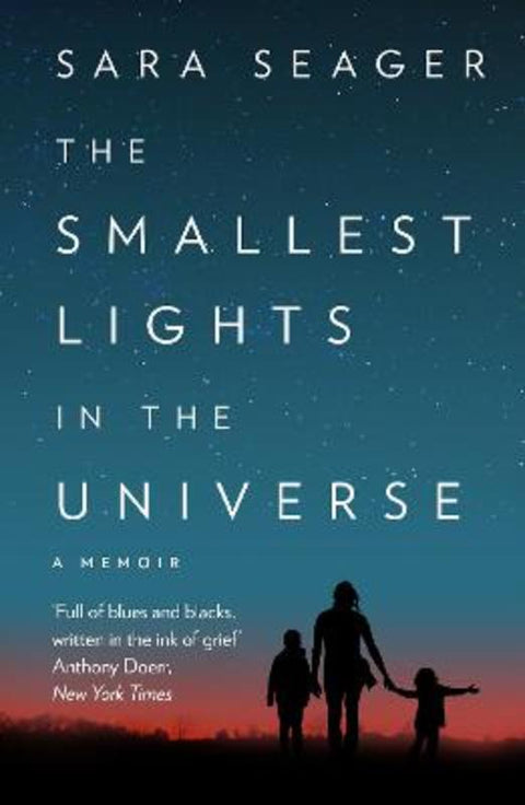 The Smallest Lights In The Universe by Sara Seager - 9780008328283