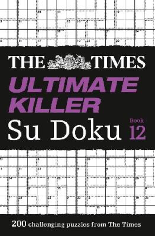 The Times Ultimate Killer Su Doku Book 12 by The Times Mind Games - 9780008342937