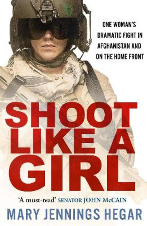 Shoot Like a Girl by Mary Jennings Hegar - 9780008348304