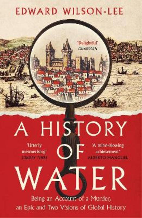 A History of Water by Edward Wilson-Lee - 9780008358259