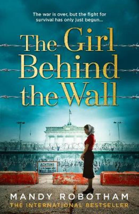 The Girl Behind the Wall by Mandy Robotham - 9780008364533