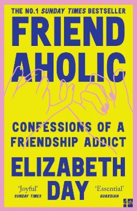 Friendaholic by Elizabeth Day - 9780008374938