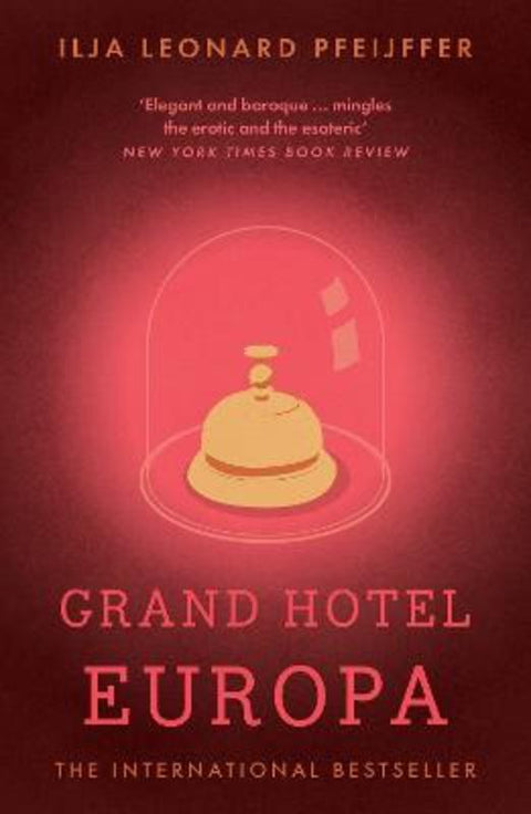 Grand Hotel Europa by Ilja Leonard Pfeijffer - 9780008375416