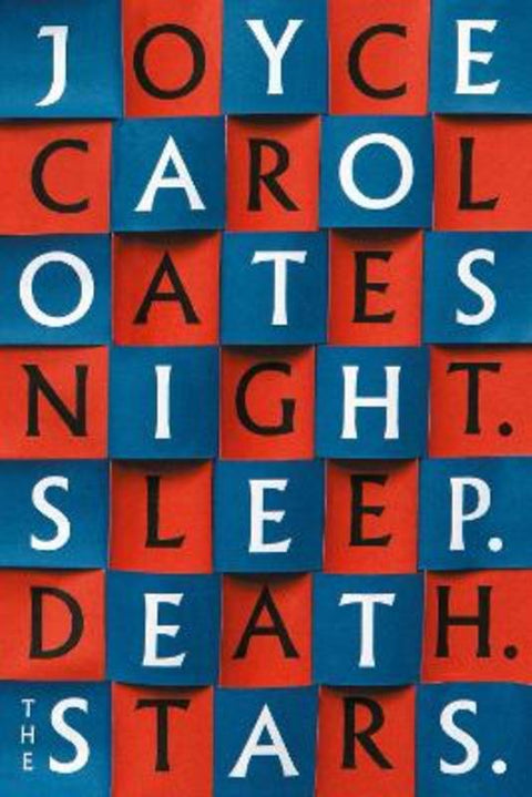 Night. Sleep. Death. The Stars. by Joyce Carol Oates - 9780008381080