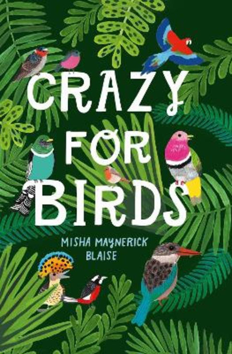Crazy for Birds by Misha Maynerick Blaise - 9780008390211