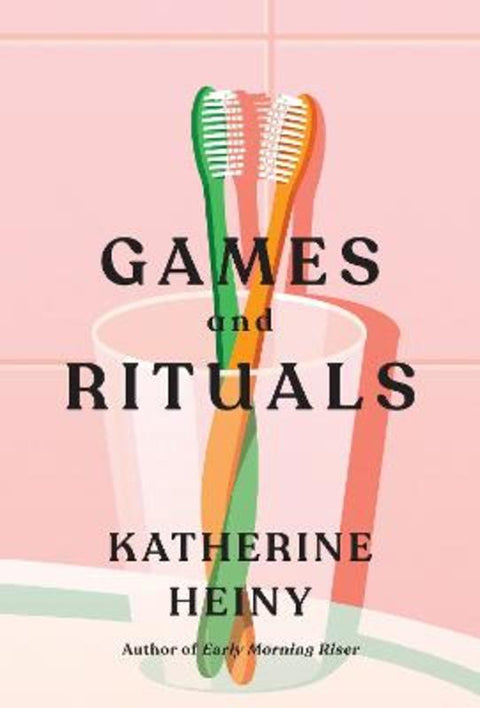 Games and Rituals by Katherine Heiny - 9780008395155