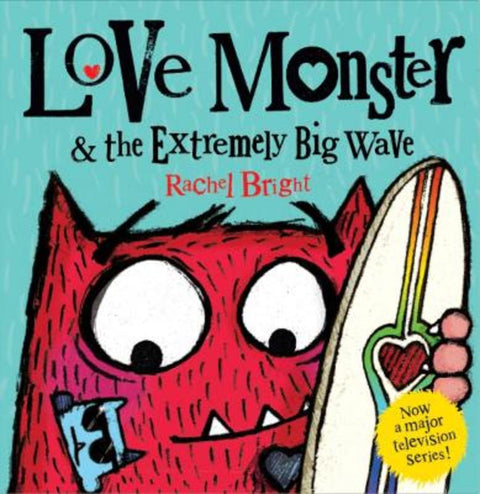 Love Monster and the Extremely Big Wave by Rachel Bright - 9780008408336