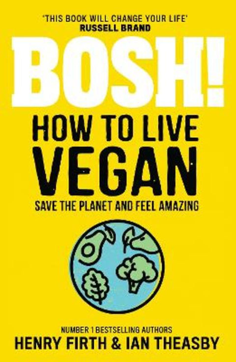 BOSH! How to Live Vegan by Henry Firth - 9780008414108