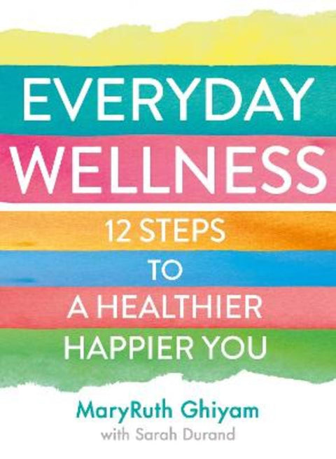 Everyday Wellness by MaryRuth Ghiyam - 9780008424275