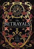 The Betrayals by Bridget Collins - 9780008427016