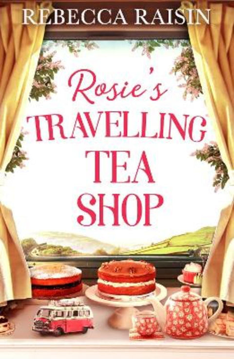 Rosie's Travelling Tea Shop by Rebecca Raisin - 9780008430146