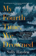 My Fourth Time, We Drowned by Sally Hayden - 9780008445584