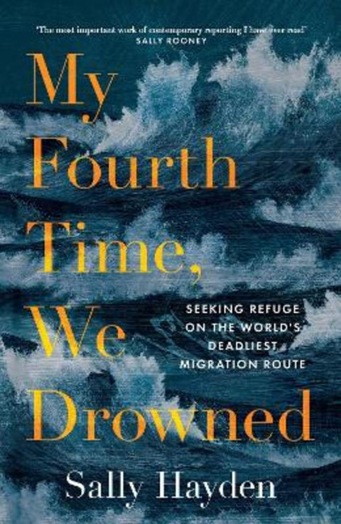 My Fourth Time, We Drowned by Sally Hayden - 9780008445584