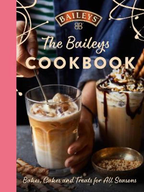 The Baileys Cookbook by Baileys - 9780008454982