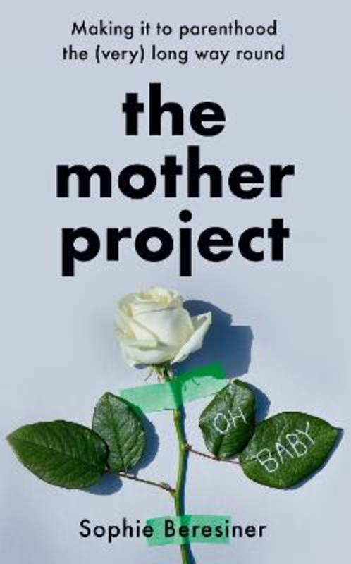 The Mother Project by Sophie Beresiner - 9780008456863