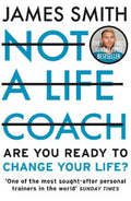 Not a Life Coach by James Smith - 9780008467029