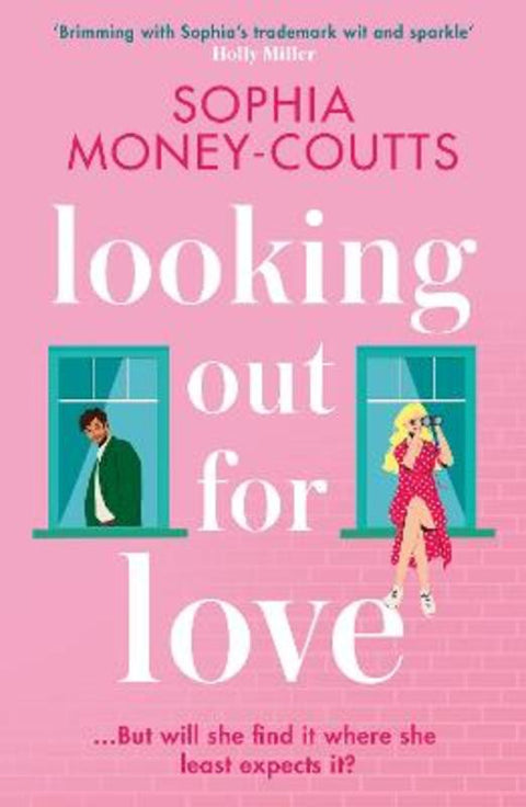 Looking Out For Love by Sophia Money-Coutts - 9780008467081